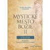 Mystické mesto Božie: Mystické mesto Božie II Vtelenie - Mária od Ježiša z Agredy - online doručenie