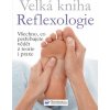 Velká kniha Reflexologie