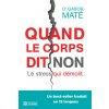 Quand le corps dit non - Le stress qui démolit