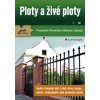 Ploty a živé ploty - Matouš, František Pšenička, Jebavý