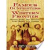 Famous Gunfighters of the Western Frontier: Wyatt Earp, Doc Holliday, Luke Short and Others (Masterson)