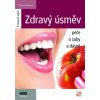 Zdravý úsměv - Péče o zuby a dásně - 2. vydání - Zuzana Zouharová