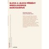 Slova a jejich příběhy - Neologismus, Archaismus - Michaela Lišková, Martin Šemelík