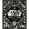 Dorling Kindersley Star Wars Year by Year: A Visual History New Edition
