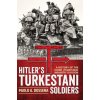 Hitler'S Turkestani Soldiers