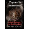 Magick of the Ancient Gods