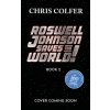 Roswell Johnson Saves the Galaxy!