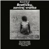 Karel Kryl - Bratříčku, zavírej vrátka LP