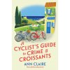 A Cyclist's Guide to Crime & Croissants (Claire,Ann)(Brožovaná)
