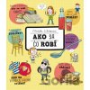 Ako sa čo robí - Oldřich Růžička, Alexandra Hetmerová