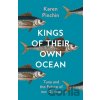 Kings of Their Own Ocean - Karen Pinchin