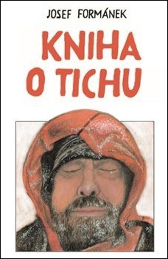 Kniha o tichu - Josef Formánek, Dalibor Nesnídal Ilustrátor