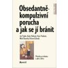 Obsedantně-kompulzivní porucha a jak se jí bránit