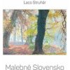 Malebné Slovensko - Ladislav Struhár