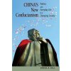 China's New Confucianism (Daniel A Bell)(Brožovaná)