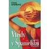 Vtedy v Španielsku (Ivana Ondriová)