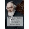 Charles Taze Russell: His Life and Times: The Man, the Millennium and the Message
