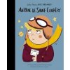 Antoine De Saint-Exupéry - Little People, Big Dreams