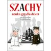 Szachy. Nauka gry dla dzieci