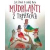 Mudrlanti z Trpákova - Jiří Žáček