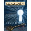Zázrak změny - Dennis Wholey