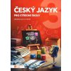 Český jazyk 3 - pracovní sešit pro SŠ - Taktik