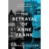 Betrayal of Anne Frank (Brožovaná)
