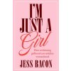 I'm Just a Girl