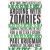 Arguing with Zombies (Paul (City University of New York) Krugman)(Brožovaná)