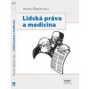 Lidská práva a medicína - Šimíček Vojtěch ed