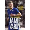 Jamie Vardy, The Boy From Nowhere