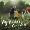 My Baba's Garden - Jordan Scott