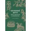 Severské mýty: Ságy, bohovia a hrdinovia (Carolyne Larrington)
