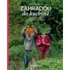 Zahradou do kuchyně - Markéta Mikušíková