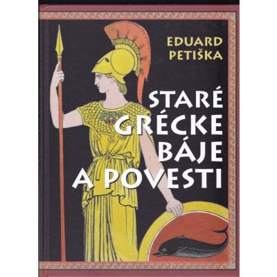 Staré grécke báje a povesti - Eduard Petiška, Václav Fiala
