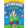 Vybrané slová - PZ pre 1.stupeň ZŠ nov.vyd. - Viera Huliačková, Eva Urbaneková