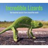 Incredible Lizards (Steve K. Wilson)(Pevná)
