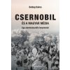 Csernobil és a magyar média - Egy atomkatasztrófa lenyomatai