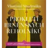 Proklet í brněnských řeholníků Vlastimil Vondruška