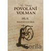 Povolání Volman díl II. - Petra Kincl Braunová