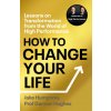 How to Change Your Life