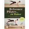 Reformer Pilates für zu Hause