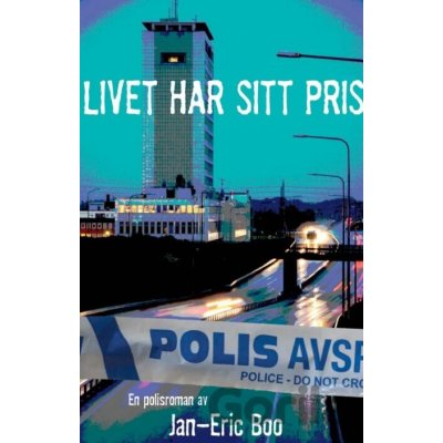 Livet har sitt pris - Jan-Eric Boo