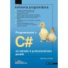 Programování v C# od základů k profesionálnímu použití
