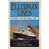 Ellerman Lines: Remembering a Great British Shipping Company (Collard Ian)