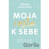 Moja cesta k sebe - Sabrina Fleisch