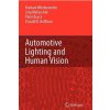 Automotive Lighting and Human Vision (Burkhard Wördenweber,Jörg Wallaschek,Peter Boyce,Donald D. Hoffman)(Brožovaná)