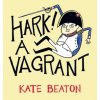 HARK A VAGRANT