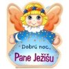 Dobrú noc, Pane Ježišu