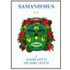 Šamanismus III (Šamanismus a alternativní způsoby léčení) (kolektív)